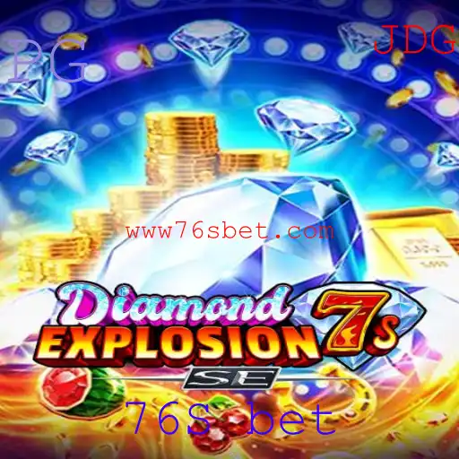 Explorando o Mundo do Jogo DiamondExplosion7sSE e a Tendência 76S Bet
